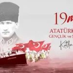 19 MAYIS ATATÜRK’Ü ANMA, GENÇLİK VE SPOR BAYRAMIMIZ KUTLU OLSUN