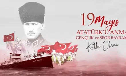 19 MAYIS ATATÜRK’Ü ANMA, GENÇLİK VE SPOR BAYRAMIMIZ KUTLU OLSUN